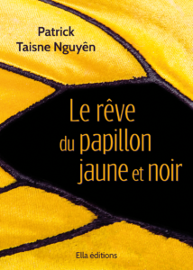 Couverture de livre roman auriane durand graphiste graphisme édition patrick taisne nguyen le rêve du papillon jaune et noir