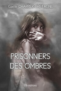 Couverture de livre roman auriane durand graphiste graphisme édition gaelle charrier bretagne prisonniers des ombres ella