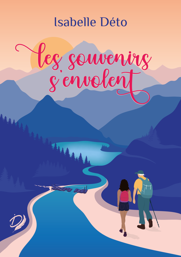 Les souvenirs s'envolent auriane durand isabelle déto autrice indépendant auteur libre book français littérature blanche se reconstruire épanouissement feel good couverture